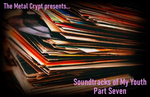 Soundtracks of My Youth - Part VII